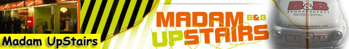 Madam UpStairs Treviso - Pizzeria Ristorante B&B