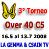 3° Torneo C5 Over 40 La Gemma Csain Treviso 2008