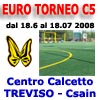 Euro Torneo C5 Centro Calcetto Treviso - Csain Treviso 2008